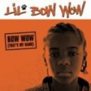 Lil Bow Wow - Bow Wow (Thats My Name)