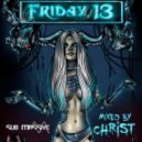 CHRIST - Friday 13