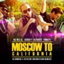 DJ M.E.G. & Timati & Sergey Lazarev - Moscow To California (DJ Bodriac & Affective Club Mix)
