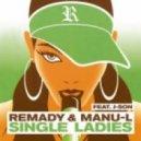 REMADY and MANU-L ft. J-Son - Single Ladies (Bodybangers Club Mix)