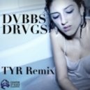 DVBBS - DRVGS
