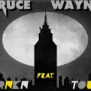 CRNKN - Bruce Wayne feat. Tous