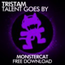 Tristam - Talent Goes by