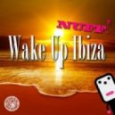 Nuff! Vs. Nicky Romero - Wake Up Ibiza