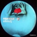 SlimDJ - MurMur