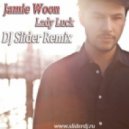 Jamie Woon - Lady Luck (DJ Slider Remix)