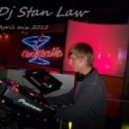 Dj Stan Law - April mix 2012