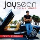 Jay Sean feat. Pitbull - I'm All Yours
