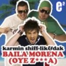 Karmin Shiff & Lik & Dak - Baila Morena (Menegatti & Fatrix Remix)