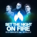 Bodybangers feat. Gerald G - Set the Night On Fire
