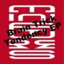 Brain Trick - Tendency