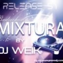 DJ WEIK - International Radioshow MIXTURA #051