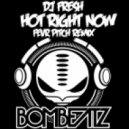 DJ Fresh - Hot Right Now