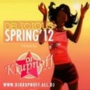 DELICIOUS SPRING\'12 - mixed by DJ KRUPNOFF ()