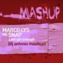 MARCO LYS vs SNAP - cant get enough