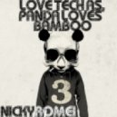 Nicky Romei - Love Tech As, Panda Loves Bamboo