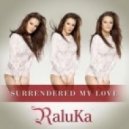 Raluka & Syntheticsax - Would You Surrender Love (Dj Manu Sax Edit)