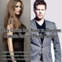 Ferry Corsten feat. Aruna vs. Bluestone - Namaste Forever (Photik Mashup)