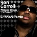 Ron Caroll - Walking Down The Street