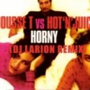 Mousse T. vs. Hot 'N' Juicy - Horny