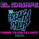 El Chuape - Ponme to eso Pa Lante (Freaky Philip Remix)