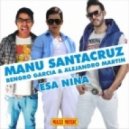 Bengro Garcia & Alejandro Martin Feat. Manu Santacruz - Esa Niсa (Juan Martinez Extended Mix)