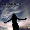 Gary Afterlife - Dreaming Of You