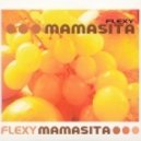 Flexy - Mamasita (Santi Remix)