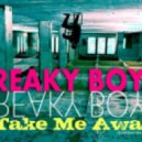 Freaky Boys - Take Me Away
