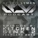Levi Lyman - Episode 2: Kitchen Sink Mix 2
