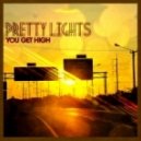 Pretty Lights - You Get High ()