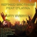 Refined Brothers ft. D Layna - Party Everyday