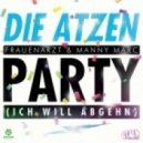 Die Atzen - Party (ich Will Abgehn)