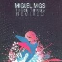 Miguel Migs - Get Down