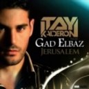 Itay Kalderon feat. Gad Elbaz - Jerusalem (Club Mix)