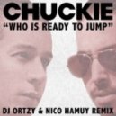 Chuckie - Who Is Ready To Jump