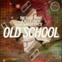 The Mane Thing & Blaze Tripp feat. Whiskey Pete - Old School