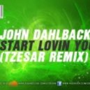 John Dahlback - Start Lovin You