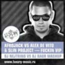 DJ Nejtrino vs DJ Baur - Fuckin VIP