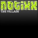 Notixx - The Villain
