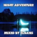Mixed By ELGans - Night Adventure ()