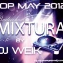 DJ WEIK - Radioshow MIXTURA TOP OF MAY 2012