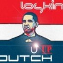 LOSKIN - DUTCH UP! ()