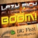 Lazy Rich feat. Lizzie Curious - Boom (Lunathics Mix)