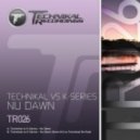 Technikal vs. K-Series - Nu Dawn