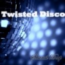 Shamil Deep - Twisted Disco 2.0