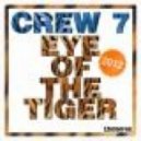 Crew 7 - Eye Of The Tiger 2012 (Sunset Crew Remix)