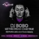 Dj Bobo - Let The Dream Come True