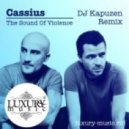 Cassius - The Sound Of Violence (DJ Kapuzen Remix)