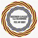 Discovery DJ & PLSCB feat. Blekbridge - Feel My Body
